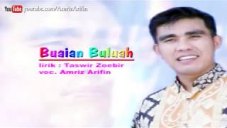 Download lagu BUAIAN BULUAH - GAMAD MINANG - AMRIZ ARIFIN - LAGU MINANG - lagu melayu mp3