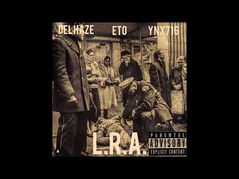 Del Haze x Eto x YNX716 - “L.R.A.”