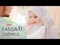 ZAUJATI Istriku Versi Terbaru Best Wedding Bikin Baper Sholawat