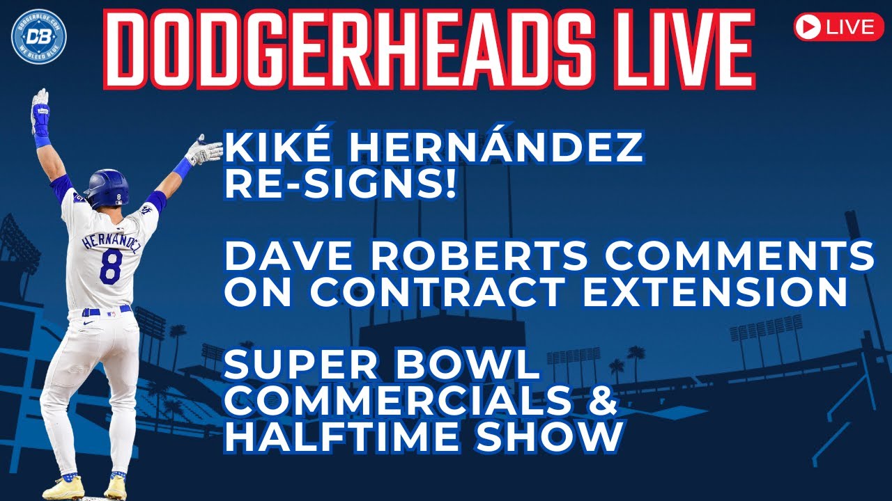 DodgerHeads Live: Kiké Hernández re-signing with Dodgers, Dave Roberts' contract extension & more