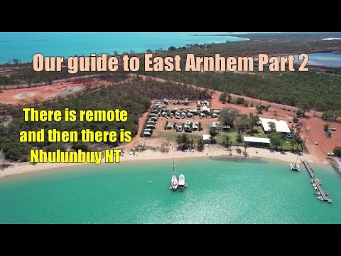 Our guide to Nhulunbuy in remote East Arnhem Land, "in a caravan"