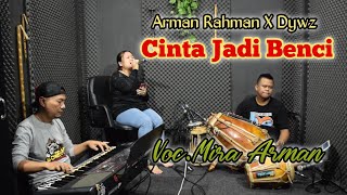 Download lagu Cinta Jadi Benci ( Jaipong Koplo ) - Cover by Arman Rahman X Dywz || Mira Arman mp3