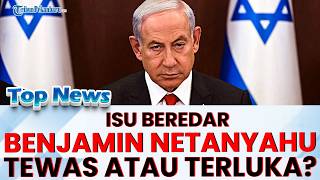 Download lagu 🔴 BENJAMIN NETANYAHU DIKABARKAN TEWAS? Media Israel angkat bicara beri klarifikasi terkait isu itu mp3