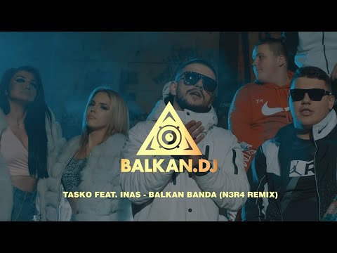 Tasko feat. INAS - Balkan banda (N3R4 Remix)