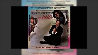 Allan Sherman - Togetherness 1967 Mix