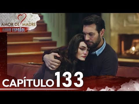 Amor de Madre Capitulo 133 - Doblaje Español - ¡Harás lo que yo quiera!