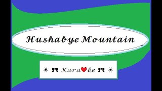 Hushabye Mountain for Karaoke