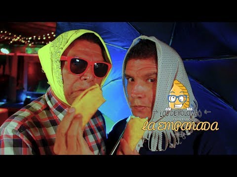 La Empanada - Los de Yolombó  (Parodia El Aventurero /Baila Conmigo / Me Provocas)