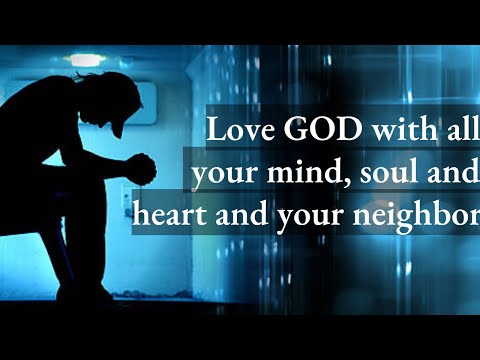 Matthew 22 | Part 3 |  You shall love the Lord with all your mind, heart and soul