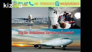 Receive Sky Air Ambulance with Full Medical Treatment in Delhi