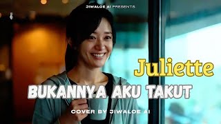 Download lagu Bukannya Aku Takut – Juliette | Cover By Jiwaloe AI mp3