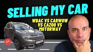 SELLING MY CAR | Cazoo vs WeBuyAnyCar vs Motorway vs CarWow
