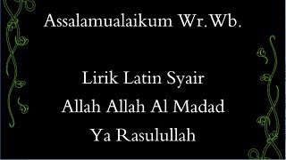 Download lagu Lirik Latin Syair Allah Allah Al Madad Ya Rasulullah - Abah Guru Sekumpul mp3