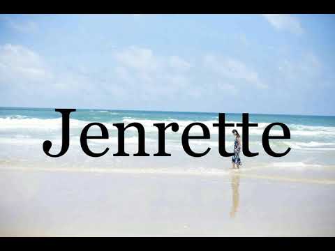 How To Pronounce Jenrette🌈🌈🌈🌈🌈🌈Pronunciation Of Jenrette