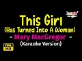 This Girl has Turned Into A Woman - Mary MacGregor (Karaoke Version)