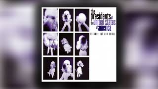 The Presidents of the United States of America - I&#39;m Mad (Official Audio)