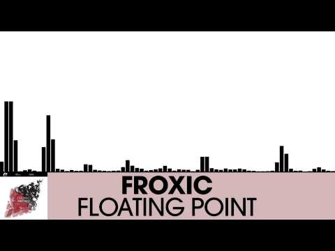 Froxic - Floating Point [Electronica | Plasmapool]