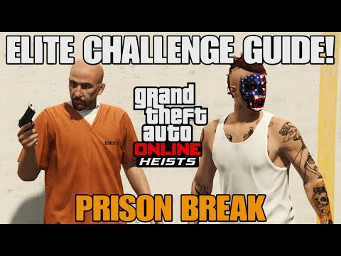 GTA Online: Prison Break Heist ELITE Challenge Guide!