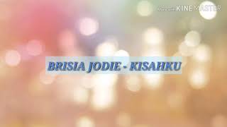 Download lagu Brisia Jodie - Kisahku (Lirik) mp3