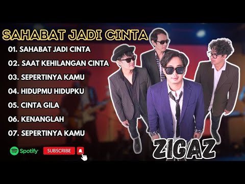 ZIGAZ - SAHABAT JADI CINTA - SAAT KEHILANGAN CINTA - SEPERTINYA KAMU || LAGU POP TERPOPULER 2025