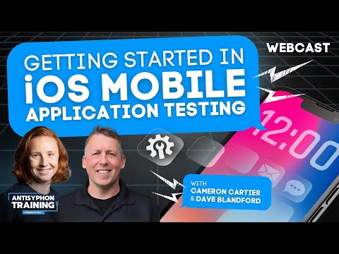 Getting Started in iOS Mobile Application Testing w/ Cameron & Dave