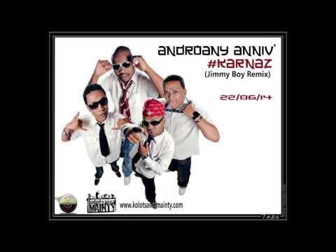KARNAZ _ ANDROANY ANNIV' (OFFICIAL AUDIO - KOLOTSAINA MAINTY 2014)