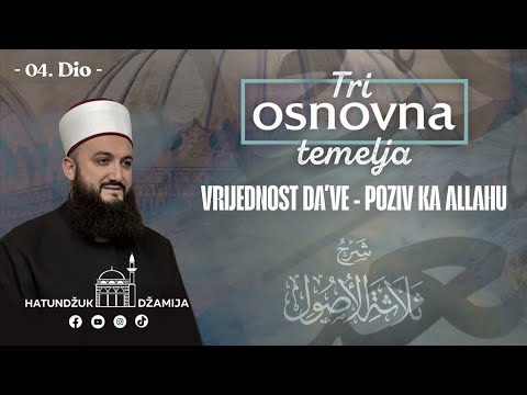 Vrijednost da’ve - Poziv ka Allahu - Tri osnovna temelja - 4. dio - Jasmin ef. Mujović