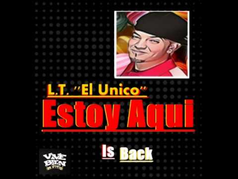 L.T. "El Unico" - Estoy Aqui (Audio Oficial)