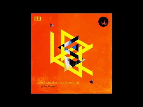 Woz - Early Morning Champagne ft. Joel Compass