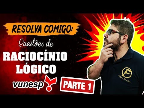 Resolvendo questões VUNESP de Matemática e Raciocínio Lógico - Parte 1
