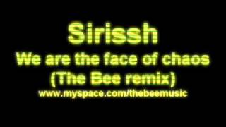 Siriss - We are the face of chaos (The Bee rmx)