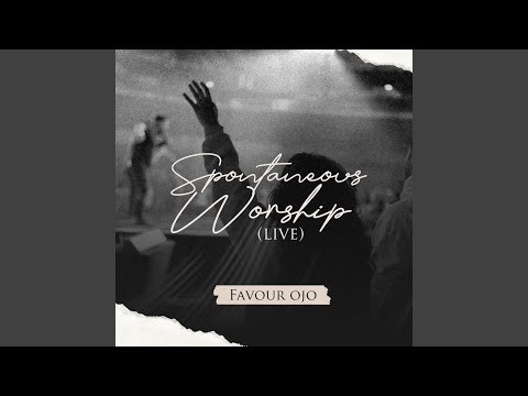Spontaneous Worship (Live)