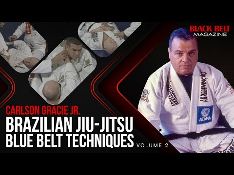 Brazilian Jiu-Jitsu (Vol 2) - Blue Belt Techniques With Carlson Gracie Jr. | BlackBelt Magazine