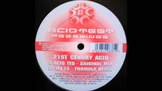 Acid Ted - 21st Century Acid (MJ-12 Formula Remix) (Acid Techno 2000)