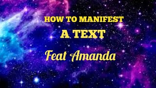 How to manifest a text with Amanda  Living from the end