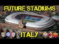 All Future ITALY Stadiums