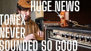 TONEX Never SOUNDED BETTER - MORE DUMBLES for TONEX - HUGE NEWS