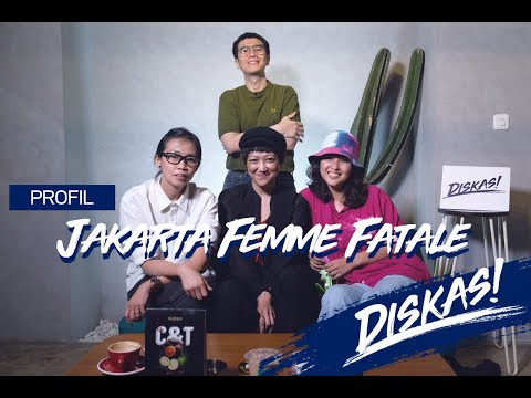 Diskas! Episode 2 : Jakarta Femme Fatale