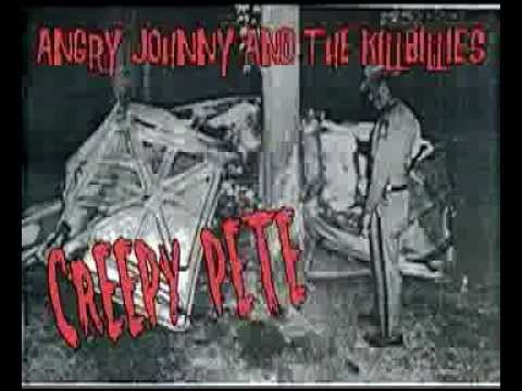 Angry Johnny And The Killbillies "Creepy Pete"