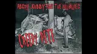 Angry Johnny And The Killbillies &quot;Creepy Pete&quot;