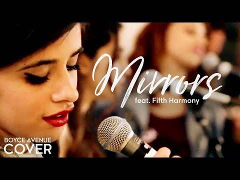 Mirrors - Justin Timberlake (Boyce Avenue feat. Fifth Harmony cover) on Spotify & Apple