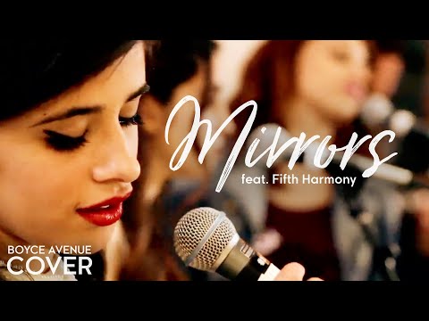 Mirrors – Justin Timberlake (Boyce Avenue feat. Fifth Harmony cover) on Spotify & Apple