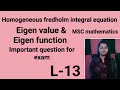13 Example Of Homogeneous Fredholm Integral Equation In MSC Mathematics L 13