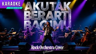 Download lagu AKU TAK BERARTI BAGIMU KARAOKE - AZIZAH MAUMERE (ROCK ORCHESTRA COVER) VERSI KARAOKE mp3