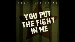 You Put The Fight In Me - Scott Krippayne