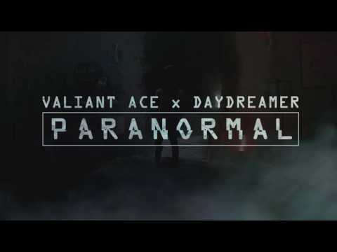 VALIANT ACE x DAYDREAMER - PARANORMAL