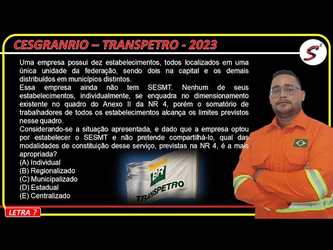 Questão da NR 04 - Cesgranrio / Transpetro 2023