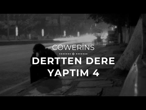 Cowerins - Dertten Dere Yaptım 4 (Eskiler)