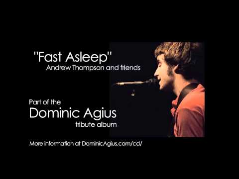 Andrew Thompson and friends - Fast Asleep [Dominic Agius tribute CD]