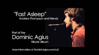 Andrew Thompson and friends - Fast Asleep [Dominic Agius tribute CD]
